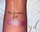 The Greatest Gift - Eyeshadow